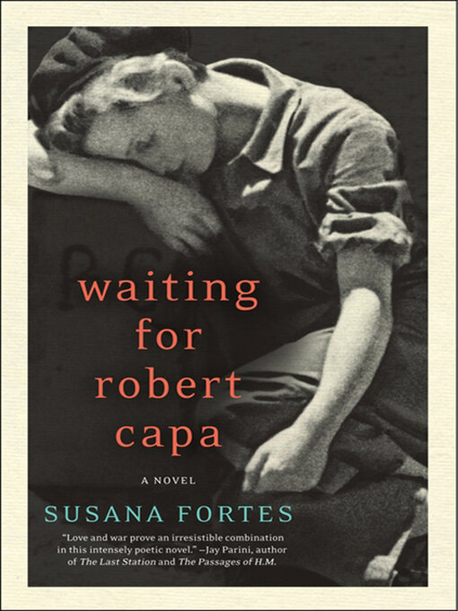 Title details for Waiting for Robert Capa by Susana Fortes - Available